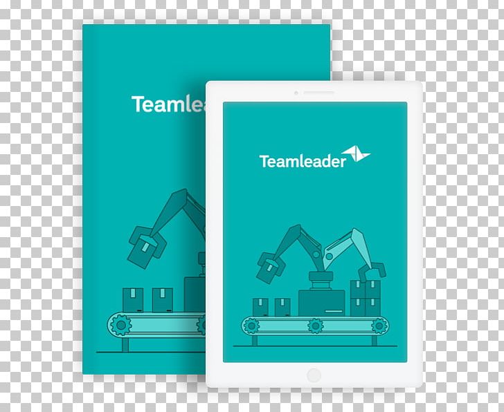 E-book Business Teamwork 101: What Every Leader Needs To Know Leadership PNG, Clipart, Aqua, Blue, Book, Brand, Business Free PNG Download