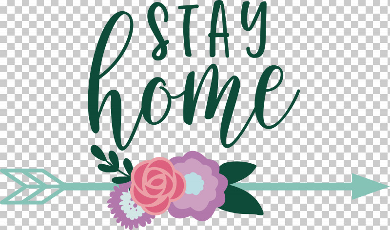 STAY HOME PNG, Clipart, Floral Design, Flower, Green, Happiness, Logo Free PNG Download