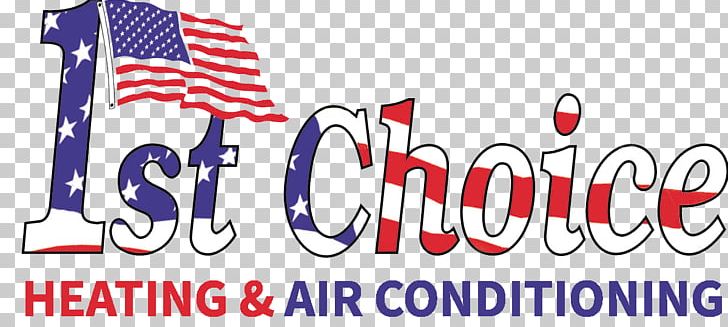 1st Choice Air Conditioning HVAC San Antonio Central Heating PNG, Clipart, Advertising, Air Conditioning, Area, Banner, Brand Free PNG Download