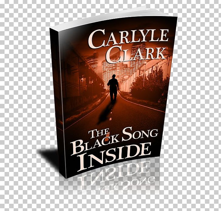 The Black Song Inside Book Carlyle Clark PNG, Clipart, Advertising, Book, Objects, Poster, Song Free PNG Download