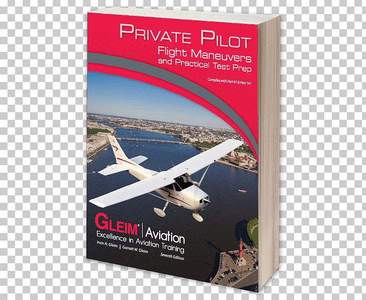 Private Pilot: Flight Maneuvers And Practical Test Prep Pilot Handbook Sport Pilot Flight Maneuvers And Practical Test Prep Aircraft 0506147919 PNG, Clipart, 0506147919, Advertising, Aircraft, Aviation, Aviation Weather Center Free PNG Download