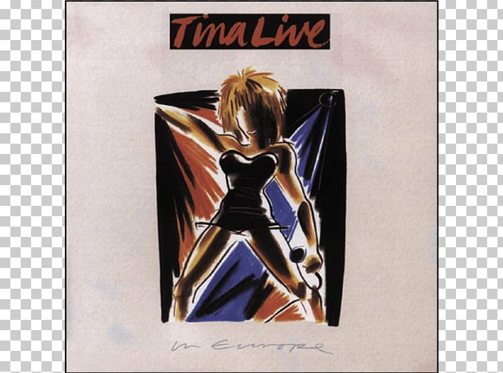 Tina Live In Europe Addicted To Love Musician Ike & Tina Turner PNG, Clipart, Addicted To Love, Album, Concert, Fictional Character, Ike Tina Turner Free PNG Download