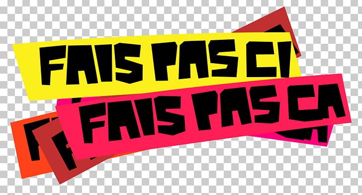 Fais Pas Ci PNG, Clipart, Angle, Banner, Brand, Choir, Graphic Design Free PNG Download