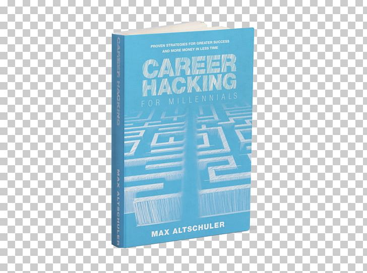 Career Hacking For Millennials: How I Built A Career My Way PNG, Clipart, Aed, Amazon.com, Amazoncom, Amazon Kindle, Book Free PNG Download