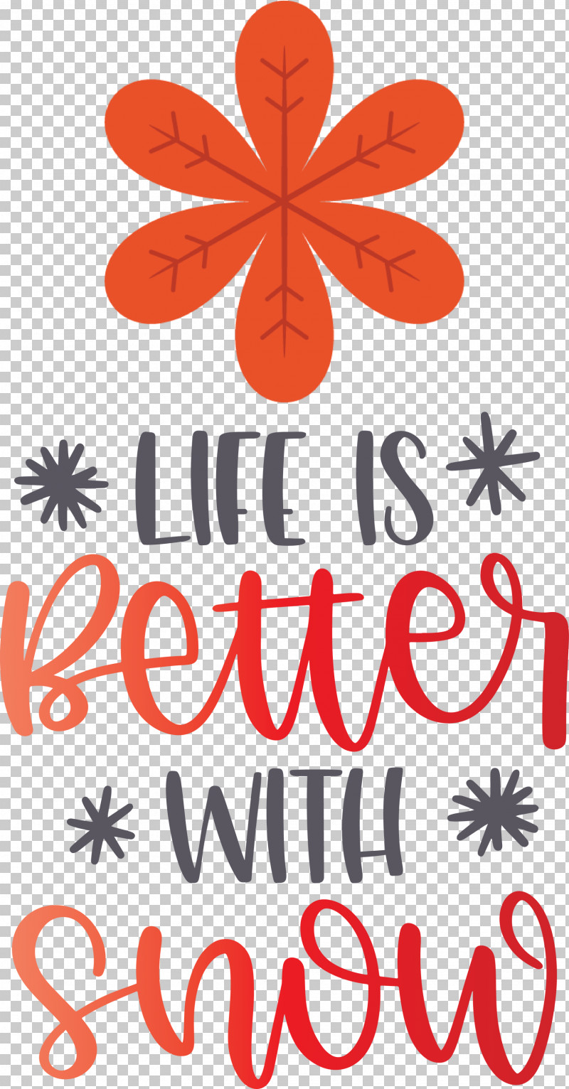 Life Is Better With Snow Snow Winter PNG, Clipart, Floral Design, Geometry, Life Is Better With Snow, Line, Mathematics Free PNG Download