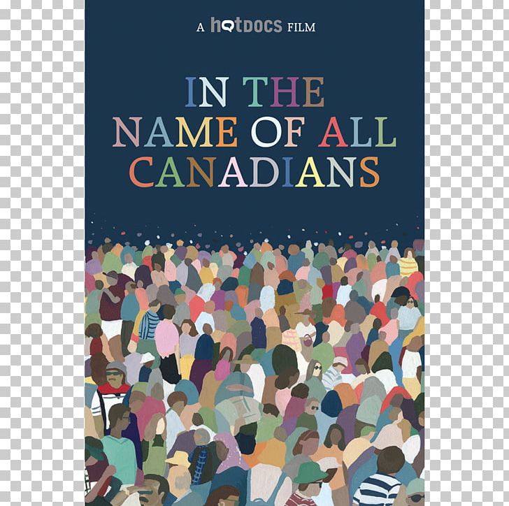 Canada Documentary Film Film Director Graphic Designer PNG, Clipart, 2017, Advertising, Canada, Documentary Film, Film Free PNG Download