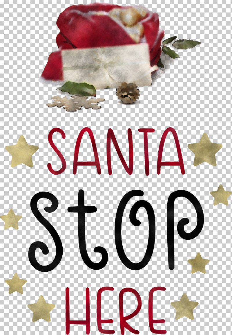 Santa Stop Here Santa Christmas PNG, Clipart, Christmas, Christmas Day, Christmas Decoration, Christmas Tree, Ded Moroz Free PNG Download