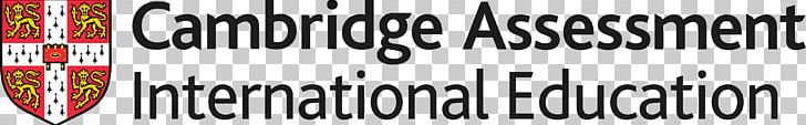 Cambridge Assessment International Education International General Certificate Of Secondary Education GCE Advanced Level International School PNG, Clipart, Assessment For Learning, Banner, Black, Black And White, Brand Free PNG Download