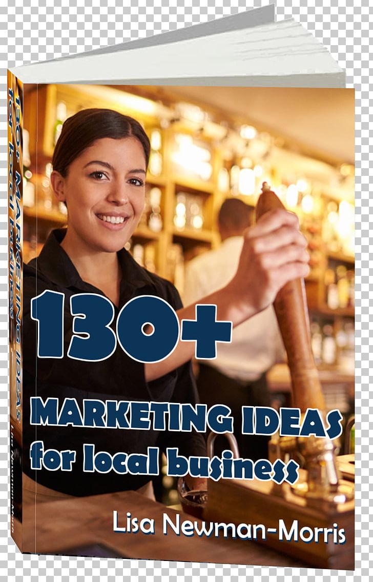 130+ Marketing Ideas For Local Business Lisa Newman-Morris Advertising Local Store Marketing PNG, Clipart, Advertising, Business Tips, Company, Customer, Display Advertising Free PNG Download