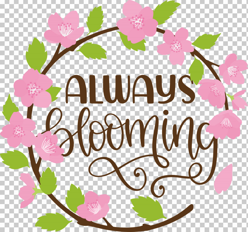 Always Blooming Spring Blooming PNG, Clipart, Blooming, Cut Flowers, Floral Design, Flower, Happiness Free PNG Download