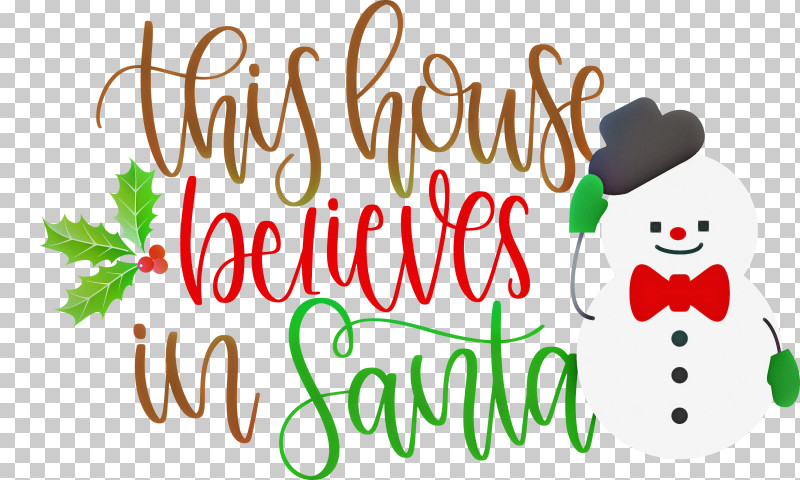 This House Believes In Santa Santa PNG, Clipart, Character, Christmas Day, Christmas Ornament, Christmas Ornament M, Happiness Free PNG Download