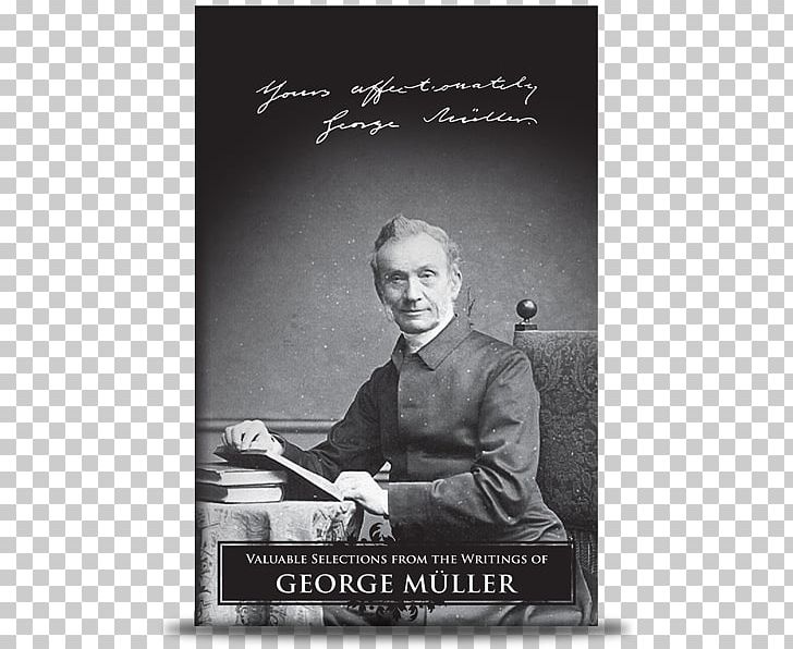 Valuable Selections From The Writings Of George Müller Prayer The Life Of George Muller Evangelicalism PNG, Clipart, Baptists, Behavior, Black And White, Book, Booklet Free PNG Download