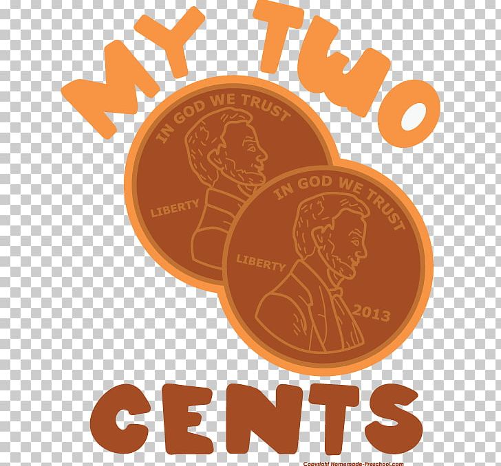 My Two Cents Penny Coin PNG, Clipart, 2 Cents Cliparts, Brand, Cent, Coin, Food Free PNG Download