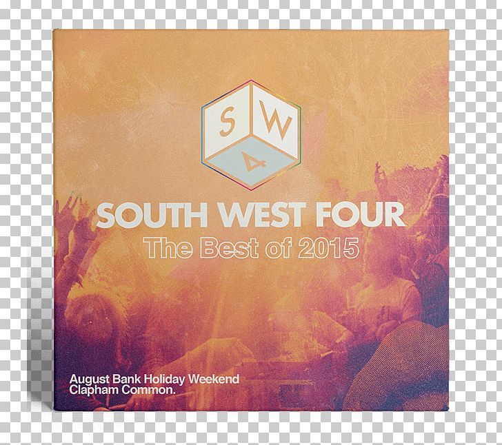 SW4: South West Four (The Best Of 2015) Compilation Album Brand South West Trains Font PNG, Clipart, Advertising, Brand, Compilation Album, Download, Fatboy Slim Free PNG Download
