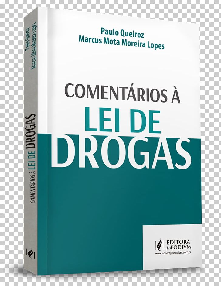 Comentarios A Lei De Drogas War On Drugs Statute Criminal Law Court PNG, Clipart, Book, Brand, Court, Criminal Law, Drug Free PNG Download