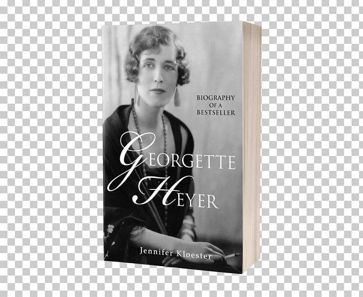 Jennifer Kloester Georgette Heyer: Biography Of A Bestseller Georgette Heyer's Regency World Book Author PNG, Clipart,  Free PNG Download