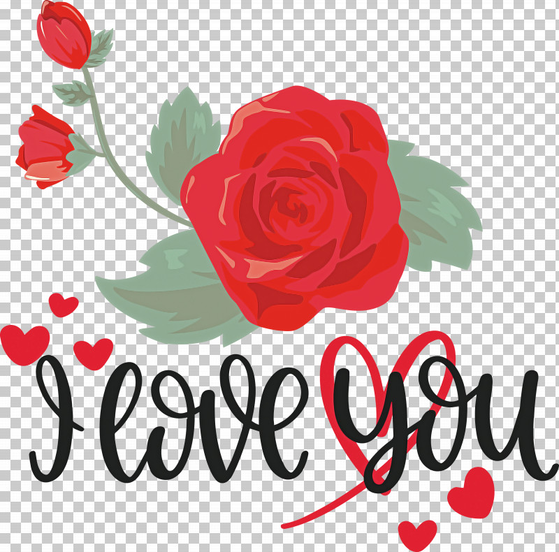 I Love You Valentine Valentines Day PNG, Clipart, Cut Flowers, Floral Design, Garden, Garden Roses, Greeting Free PNG Download