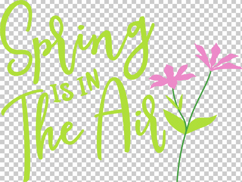 Spring Spring Is In The Air PNG, Clipart, Floral Design, Green, Happiness, Leaf, Line Free PNG Download
