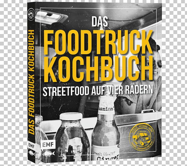 Street Food Food Truck Literary Cookbook PNG, Clipart, Alcoholic Drink, Book, Brand, Breaking Wheel, Conflagration Free PNG Download