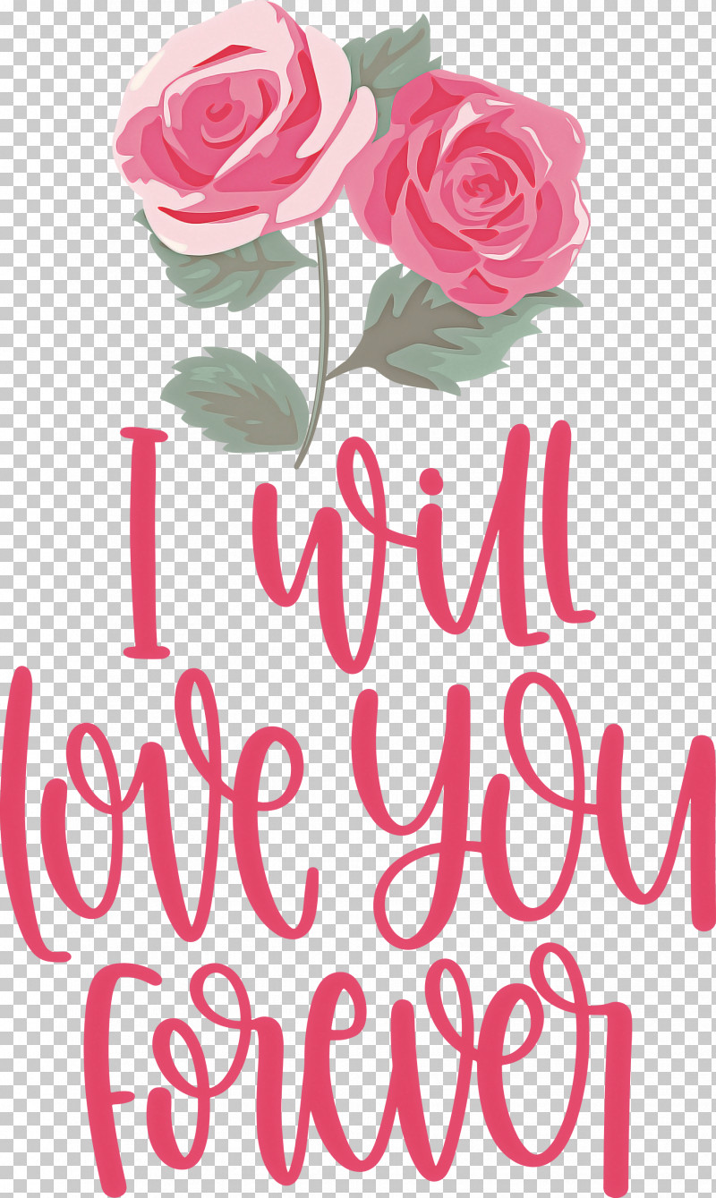 Love You Forever Valentines Day Valentines Day Quote PNG, Clipart, Cut Flowers, Floral Design, Flower, Garden, Garden Roses Free PNG Download