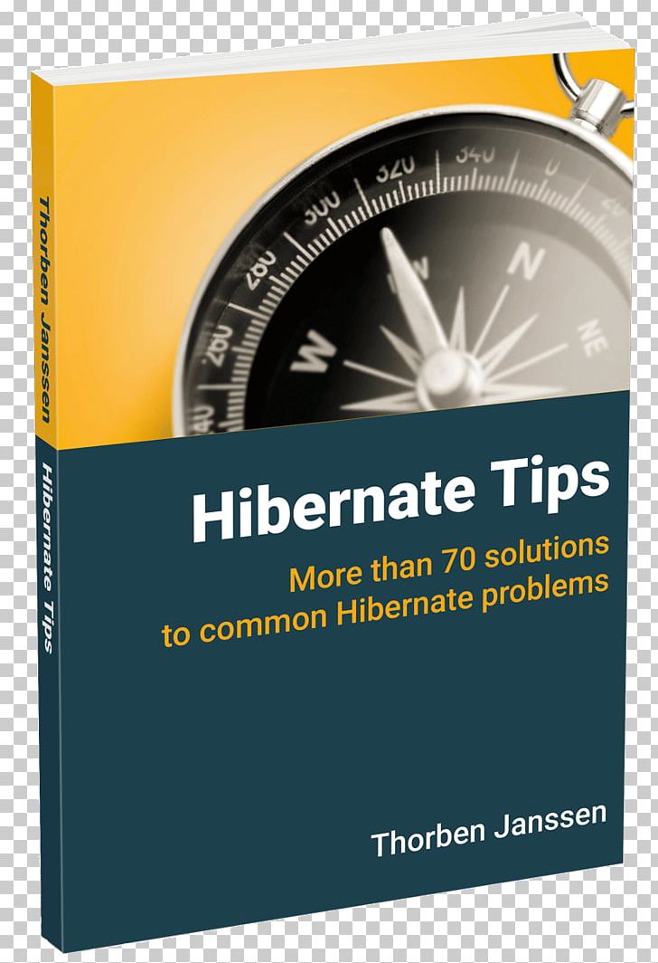 Hibernate Tips: More Than 70 Solutions To Common Hibernate Problems Java Book Brand PNG, Clipart, Book, Brand, Hibernate, Java, Objects Free PNG Download