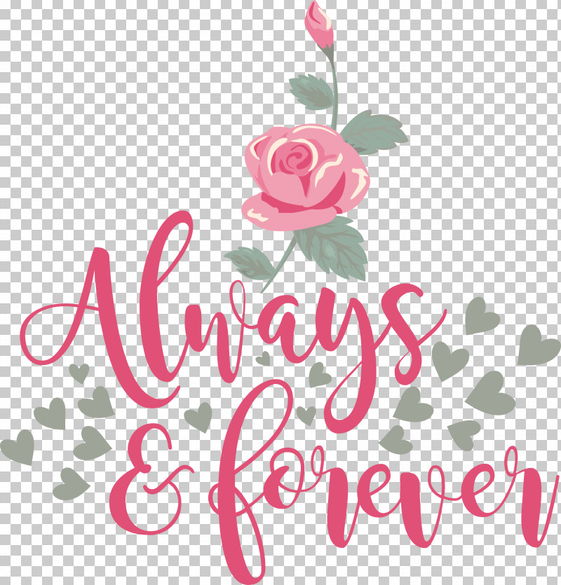 Valentines Day Always And Forever PNG, Clipart, Always And Forever, Cut Flowers, Floral Design, Garden, Garden Roses Free PNG Download