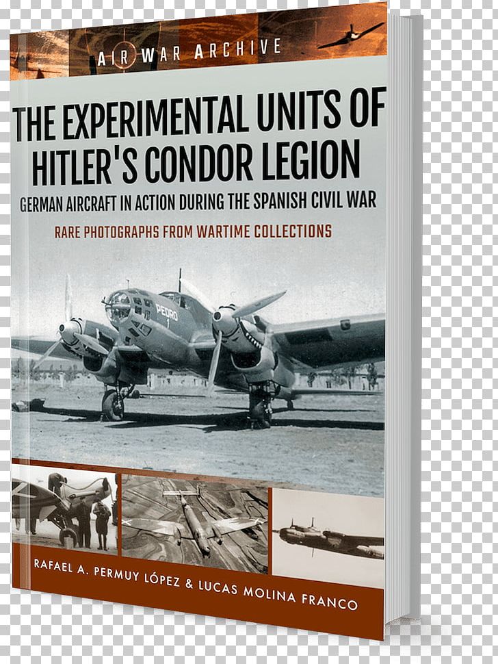 Spanish Civil War Germany Condor Legion Franco-Prussian War PNG, Clipart, Adolf Hitler, Advertising, Condor Legion, Francisco Franco, Francoprussian War Free PNG Download