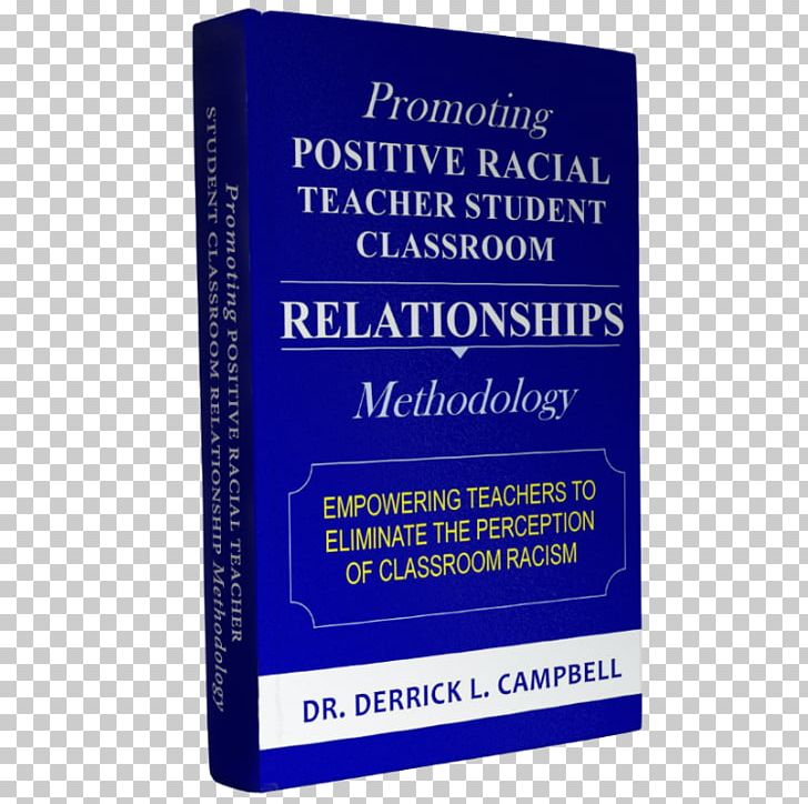 Promoting Positive Racial Teacher-Student Classroom Relationships Classroom Management PNG, Clipart, Allegation, Book, Brand, Classroom, Classroom Management Free PNG Download