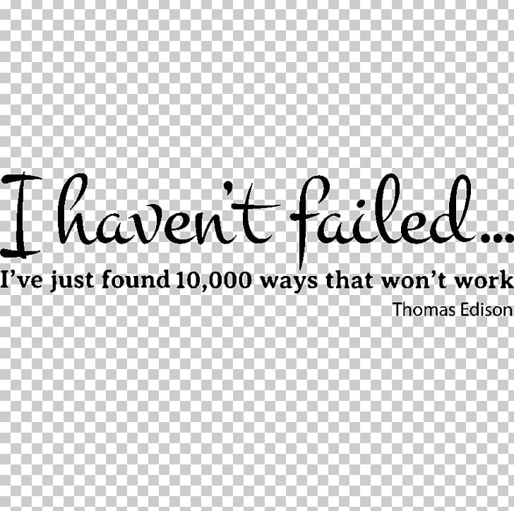 I Have Not Failed. I've Just Found 10 PNG, Clipart,  Free PNG Download