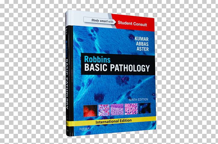 Basic Pathology Robbins And Cotran Pathologic Basis Of Disease Robbins Patologia Basica Robbins And Cotran Atlas Of Pathology PNG, Clipart, Abul K Abbas, Basic Pathology, Biomedical Sciences, Book, Brand Free PNG Download