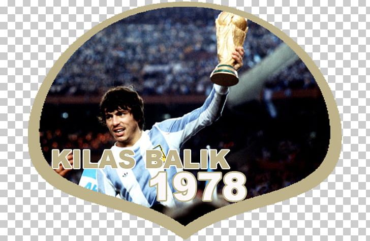 1978 FIFA World Cup Final Argentina National Football Team 2014 FIFA World Cup Final PNG, Clipart, 1978 Fifa World Cup, 2014 Fifa World Cup Final, Argentina, Argentina National Football Team, Brand Free PNG Download