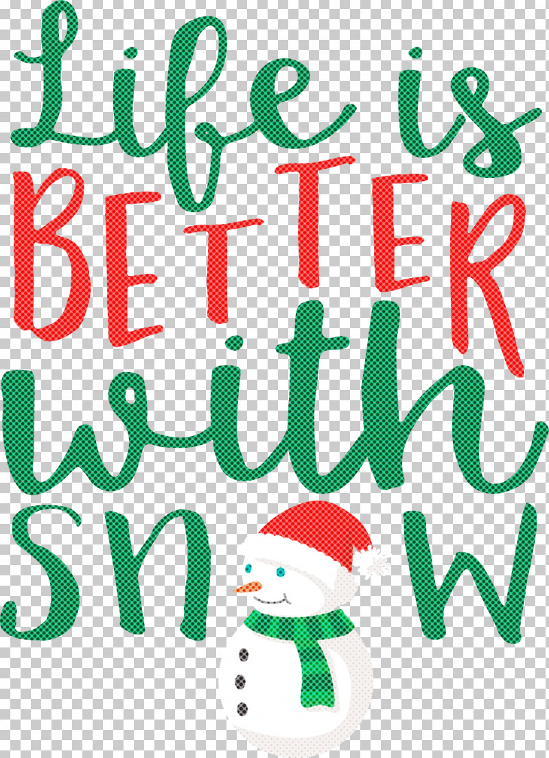 Snow Life Is Better With Snow PNG, Clipart, Behavior, Christmas Day, Geometry, Human, Life Is Better With Snow Free PNG Download
