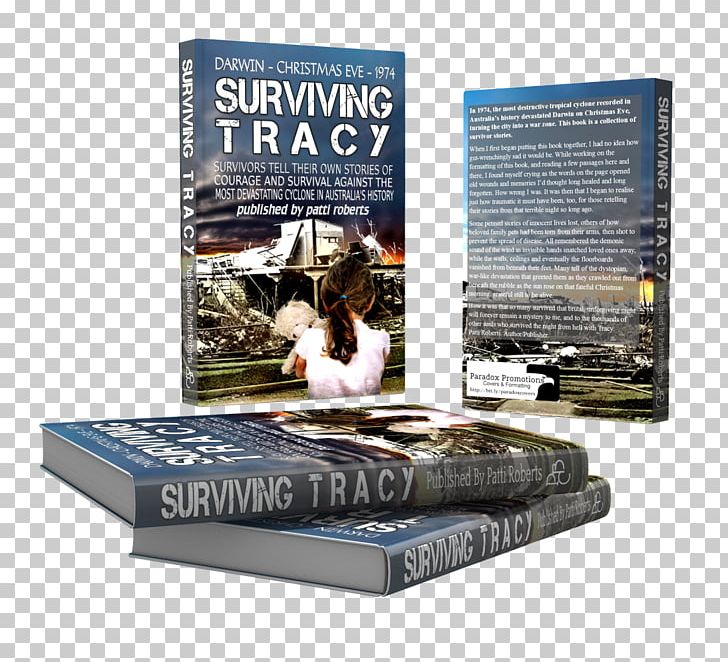 Surviving Tracy: Cyclone Tracy Survivor Stories Book Patti Roberts PNG, Clipart, Book, Cyclone, Cyclone Tracy, Objects, Patti Roberts Free PNG Download