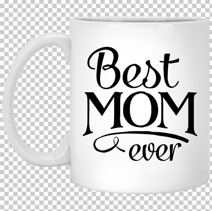 Best Mum Ever Wall Decal Sticker Mother PNG, Clipart, Brand, Child, Coffee Cup, Cup, Decal Free PNG Download