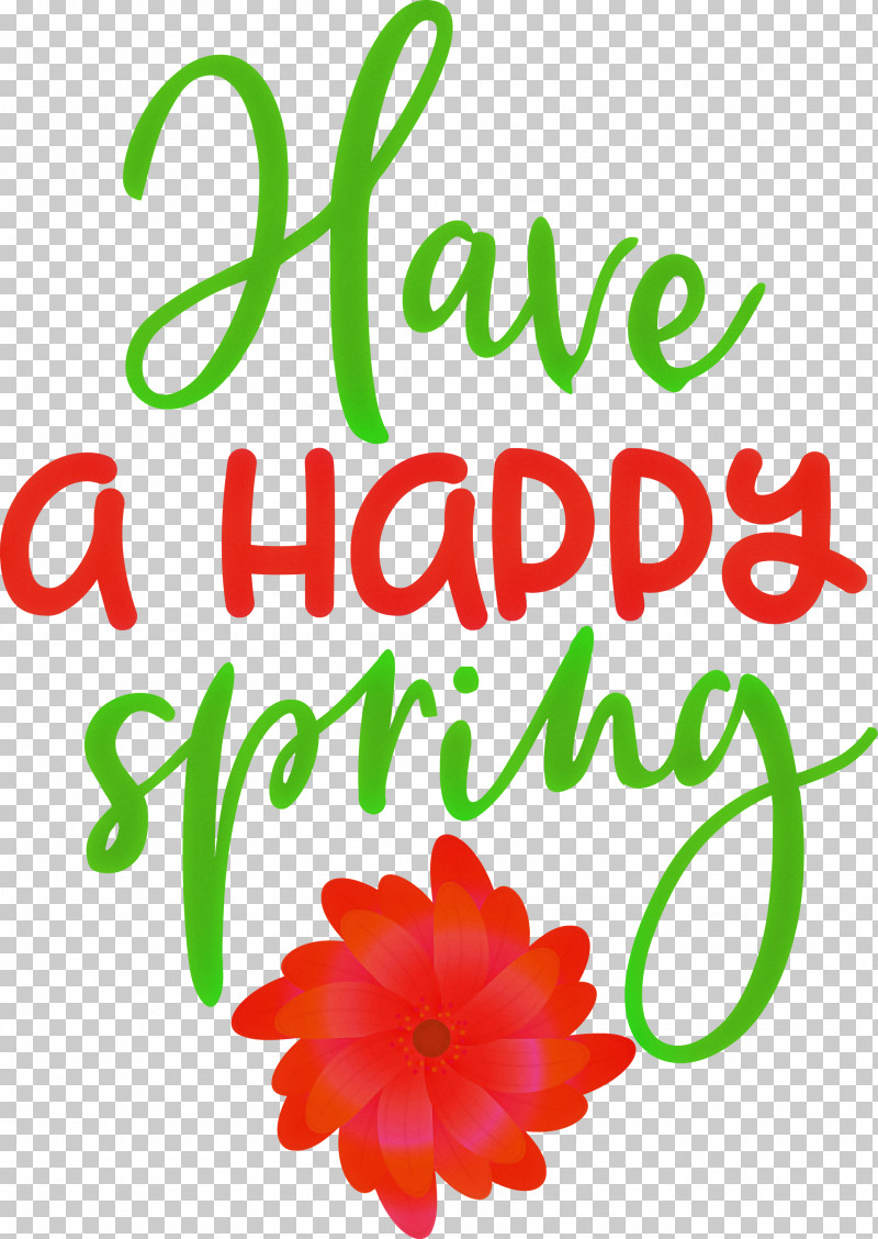 Spring Have A Happy Spring PNG, Clipart, Cut Flowers, Earth Laughs In Flowers, Floral Design, Flower, Leaf Free PNG Download