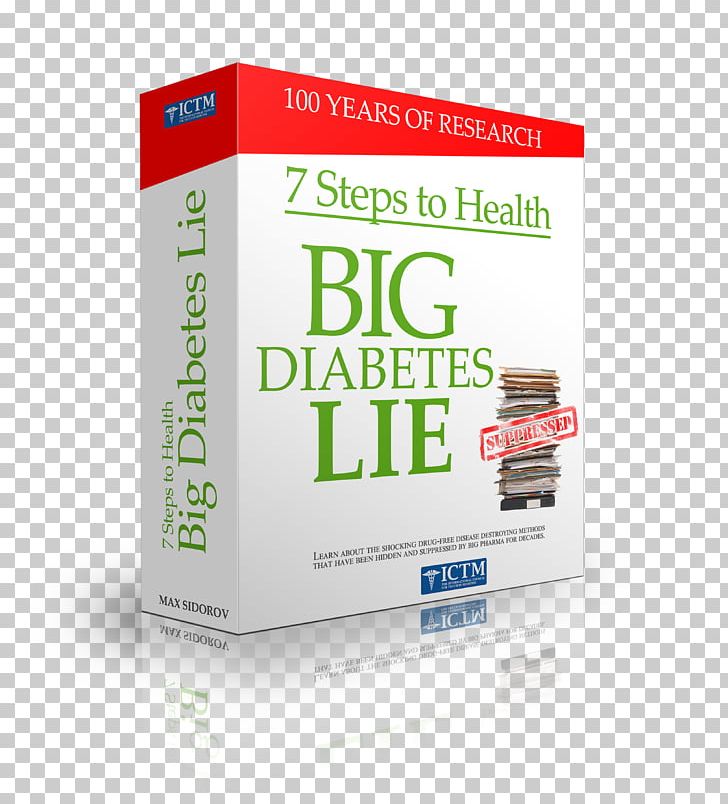 7 Steps To Health: The Big Diabetes Lie Diabetes Mellitus Type 2 Blood Sugar PNG, Clipart, 7 Steps To Health, Big, Blo, Brand, Cure Free PNG Download