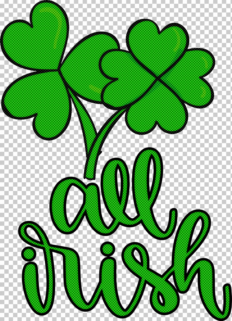 All Irish Irish St Patrick’s Day PNG, Clipart, Flower, Green, Irish, Leaf, Line Free PNG Download