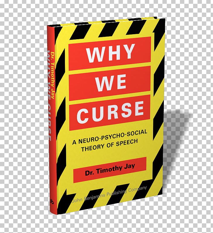 Why We Curse This Book Is Taboo: An Introduction To Linguistics Through Swearing Cursing In America The Management Of Voice Disorders PNG, Clipart, Book, Brand, Communication, Curse, Linguistics Free PNG Download