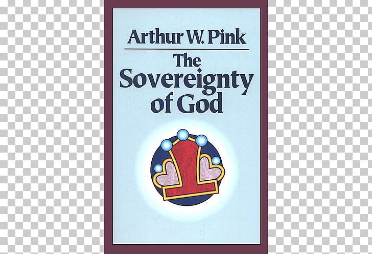 The Sovereignty Of God Lauriston Road Evangelical Reformed Church Book 1 Timothy 4 PNG, Clipart, Area, Book, Brand, Church, Doctrine Free PNG Download