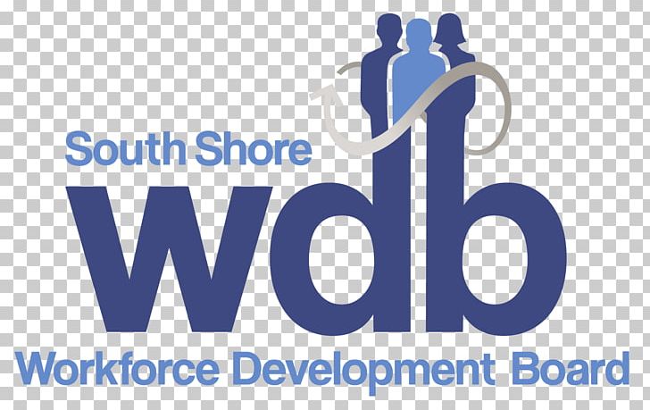 The South Shore Workforce Investment Workforce Development Organization Workforce Innovation And Opportunity Act Community PNG, Clipart, Brand, Business, Career, Center, Communication Free PNG Download