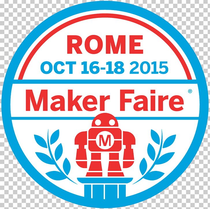 Maker Faire Rome Fiera Di Roma Maker Culture 0 PNG, Clipart, 2015, 2016, 2017, 2018, Area Free PNG Download