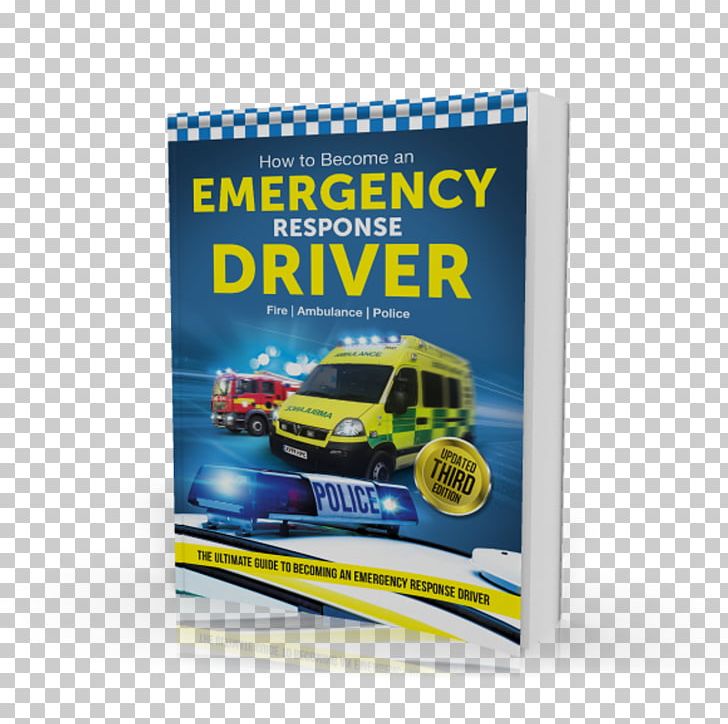 How To Become An Emergency Response Driver: The Definitive Career Guide To Becoming An Emergency Driver (How2become) Emergency Service Motor Vehicle PNG, Clipart, Bran, Career, Career Guide, Discover Card, Driver Free PNG Download