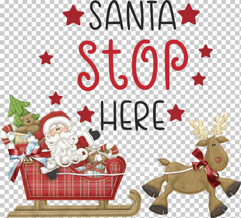 Santa Stop Here Santa Christmas PNG, Clipart, Blog, Christmas, Christmas Day, Christmas Ornament, Christmas Ornament M Free PNG Download