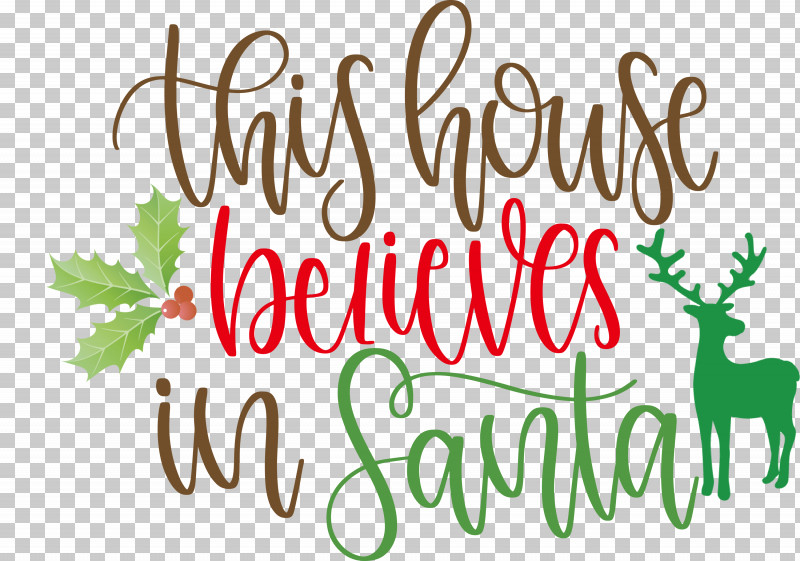 This House Believes In Santa Santa PNG, Clipart, Branching, Christmas Day, Christmas Ornament, Christmas Ornament M, Leaf Free PNG Download