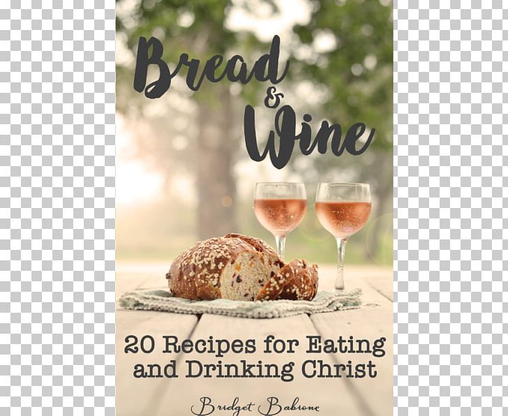 Wine Food Drinking Eating PNG, Clipart, Bread, Chewing, Cooking, Drink, Drinking Free PNG Download