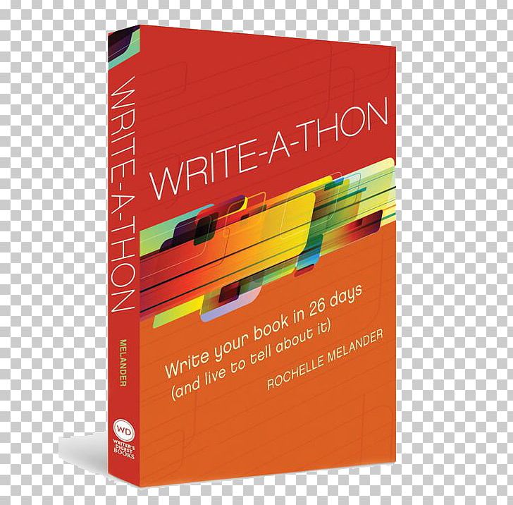 Write-A-Thon: Write Your Book In 26 Days (And Live To Tell About It) Paperback Writer's Digest PNG, Clipart,  Free PNG Download