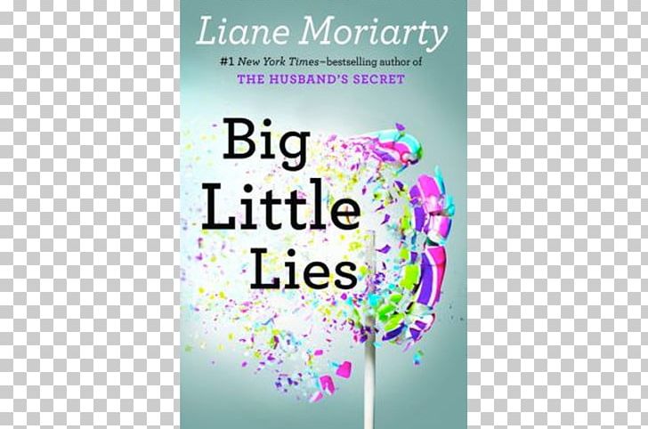 Big Little Lies The Husband's Secret The Last Anniversary Paperback Book PNG, Clipart,  Free PNG Download
