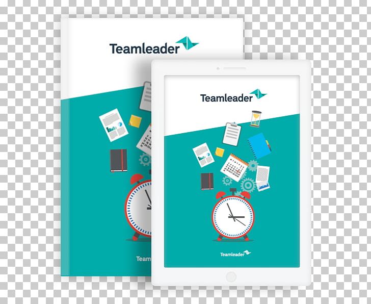 Teamwork 101: What Every Leader Needs To Know Time Management IT Im Facility Management Erfolgreich Einsetzen: Das CAFM-Handbuch Business PNG, Clipart, Brand, Business, Communication, Diagram, Ebook Free PNG Download