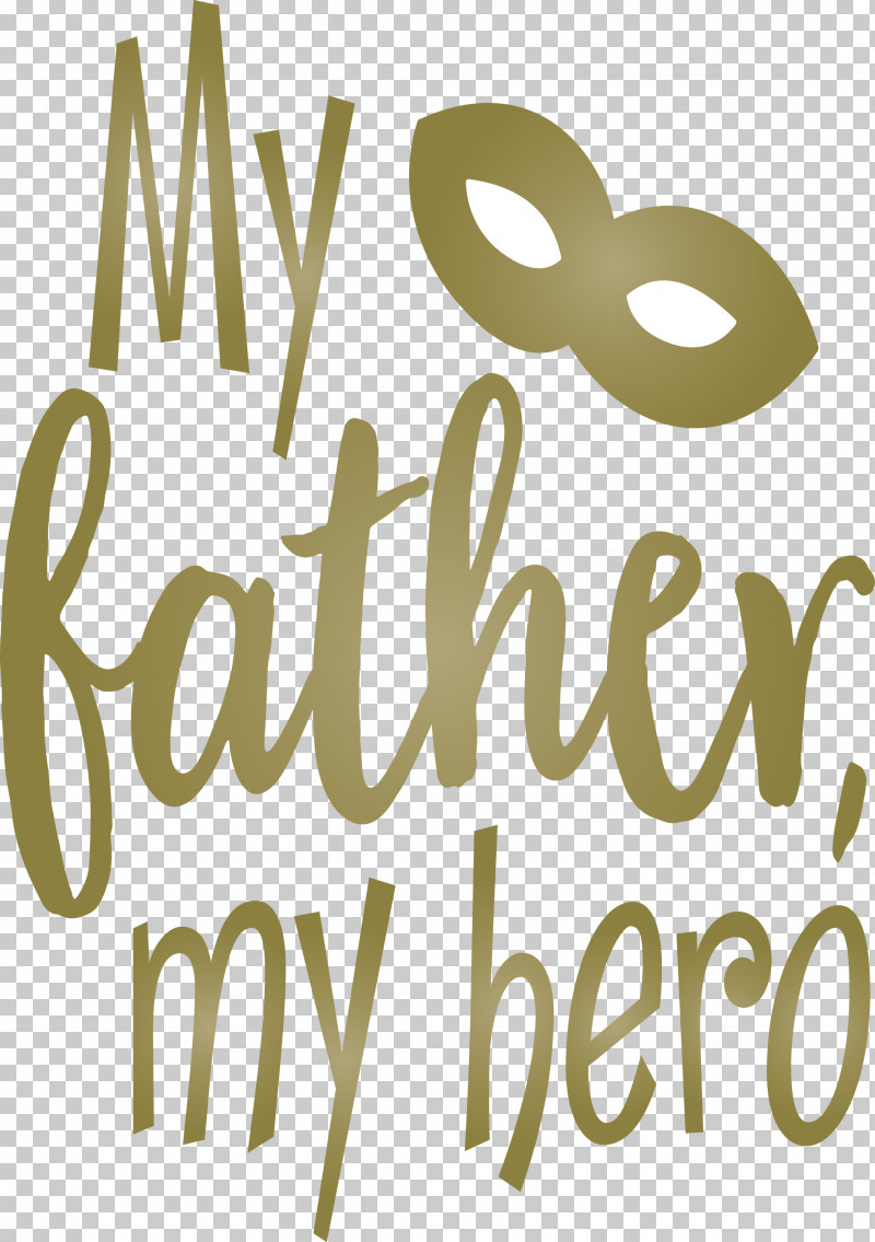 My Father My Hero Happy Fathers Day PNG, Clipart, Calligraphy, Geometry, Happy Fathers Day, Line, Logo Free PNG Download