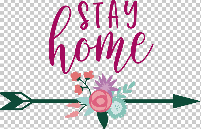 STAY HOME PNG, Clipart, Biology, Cut Flowers, Flora, Floral Design, Flower Free PNG Download
